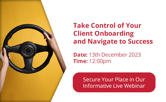 Take Control of Your Client Onboarding and Navigate to Success Date: 13th December 2023 Time: 12:00 pm
